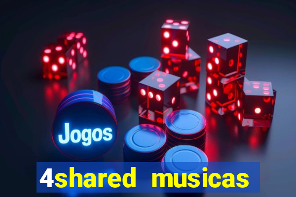 4shared musicas para baixar